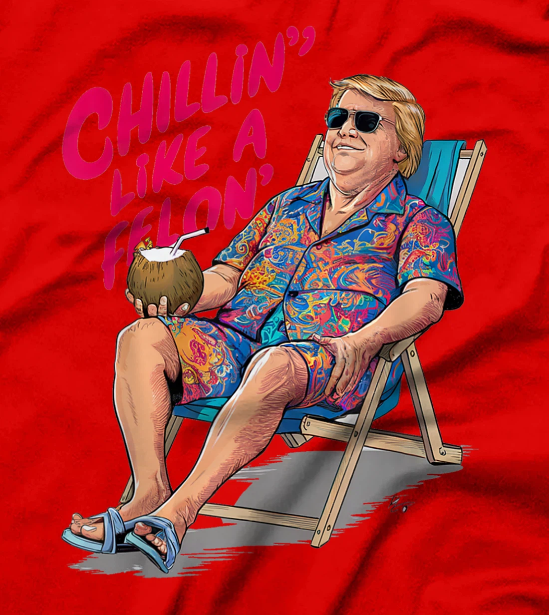 Trump Summer 2024 Chillin Like A Felon Funny T-Shirt