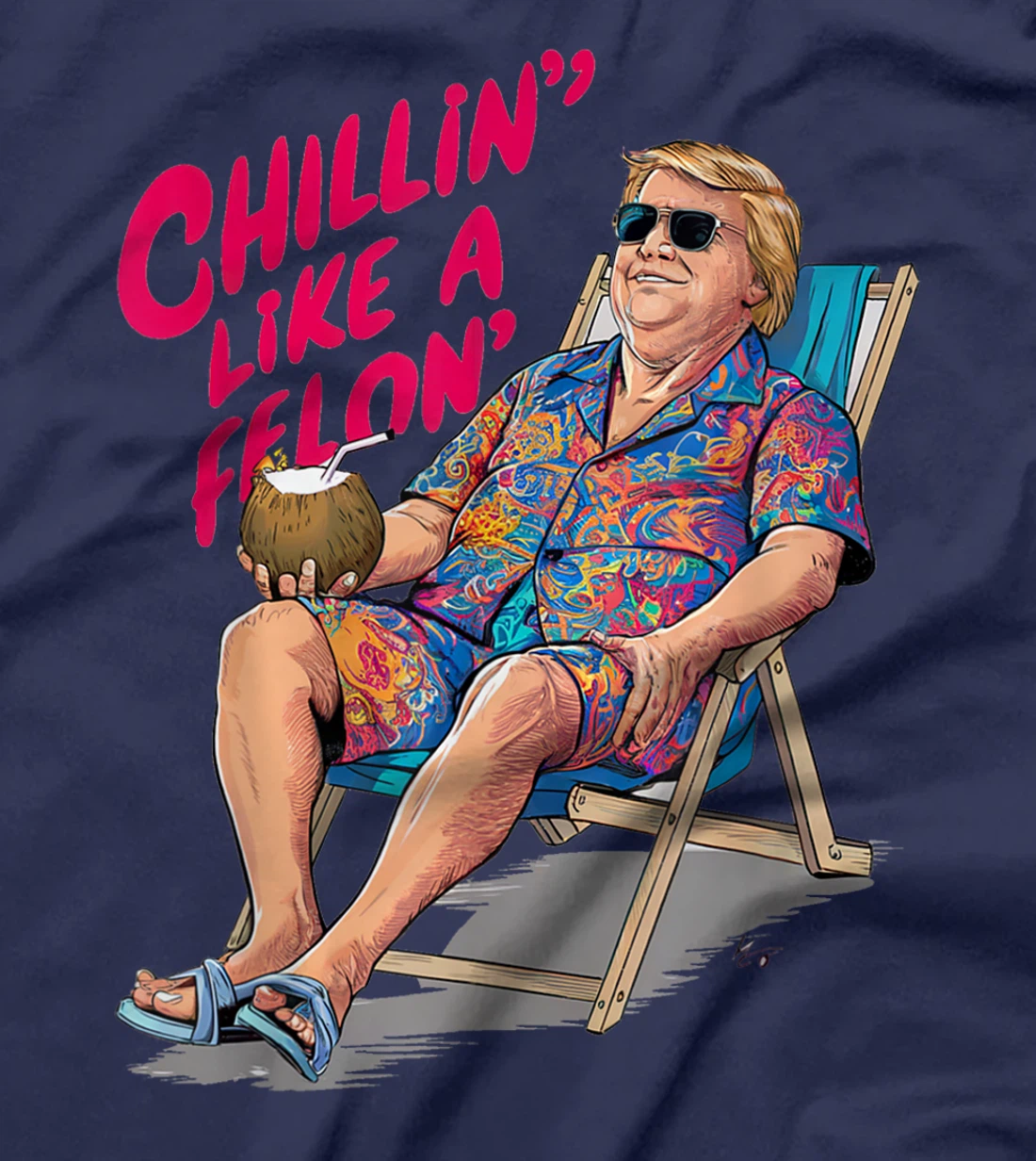 Trump Summer 2024 Chillin Like A Felon Funny T-Shirt