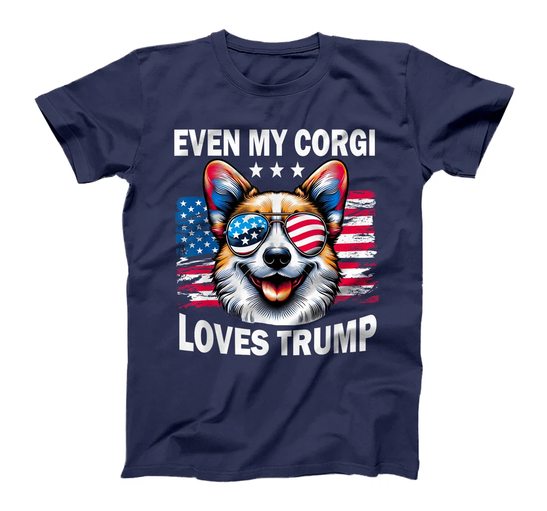 Even My Corgi Loves Trump, Trump Supporter Dog Lover T-Shirt