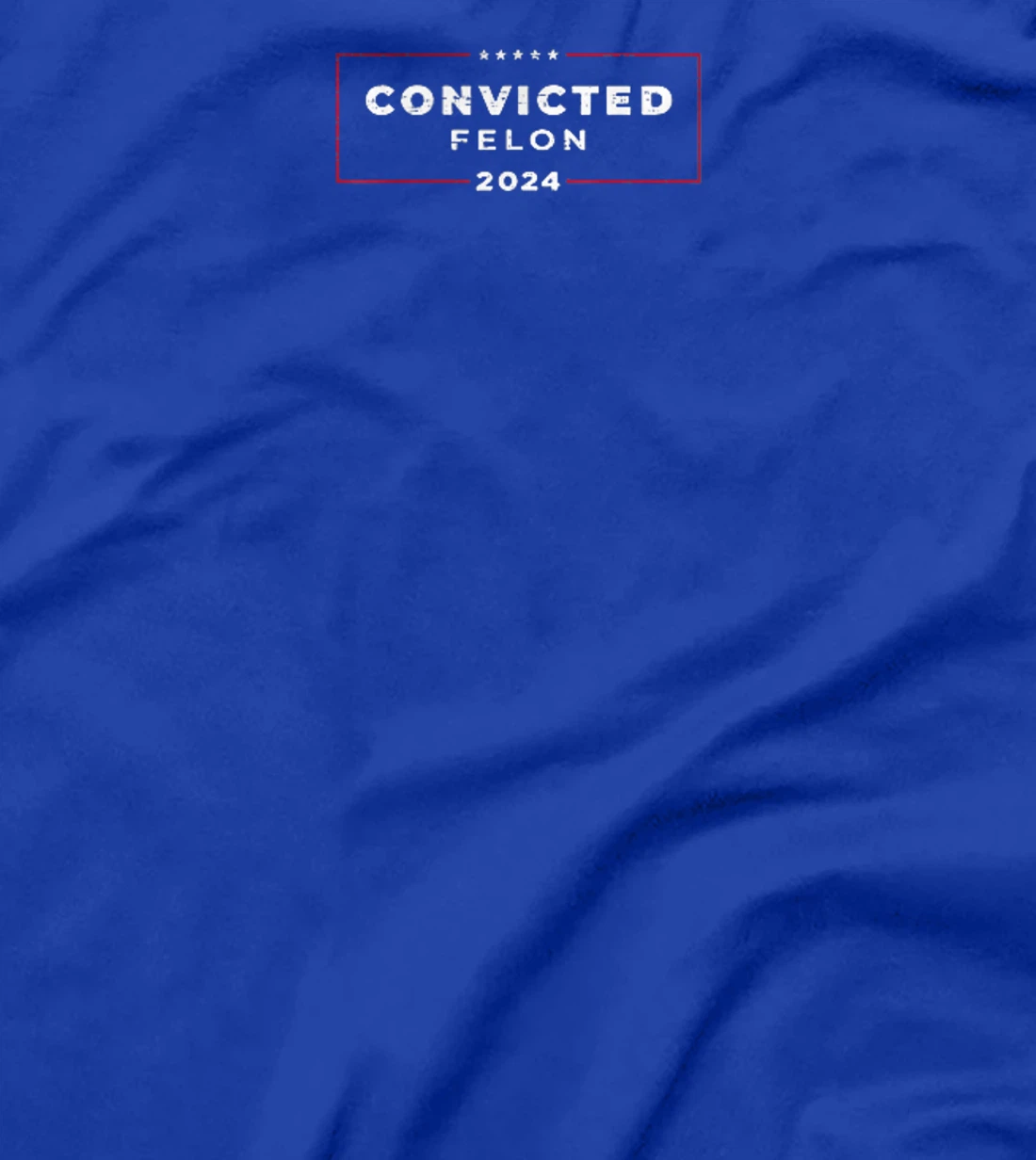 Trump 2024 Convicted Felon, I'm Voting Convicted Felon 2024 T-Shirt