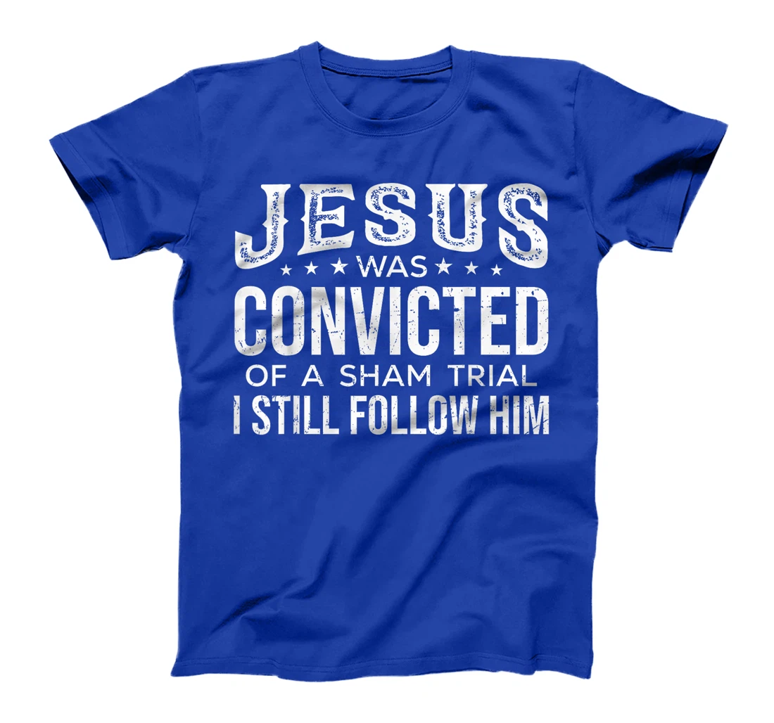 I Still Follow Him Trump T-Shirt