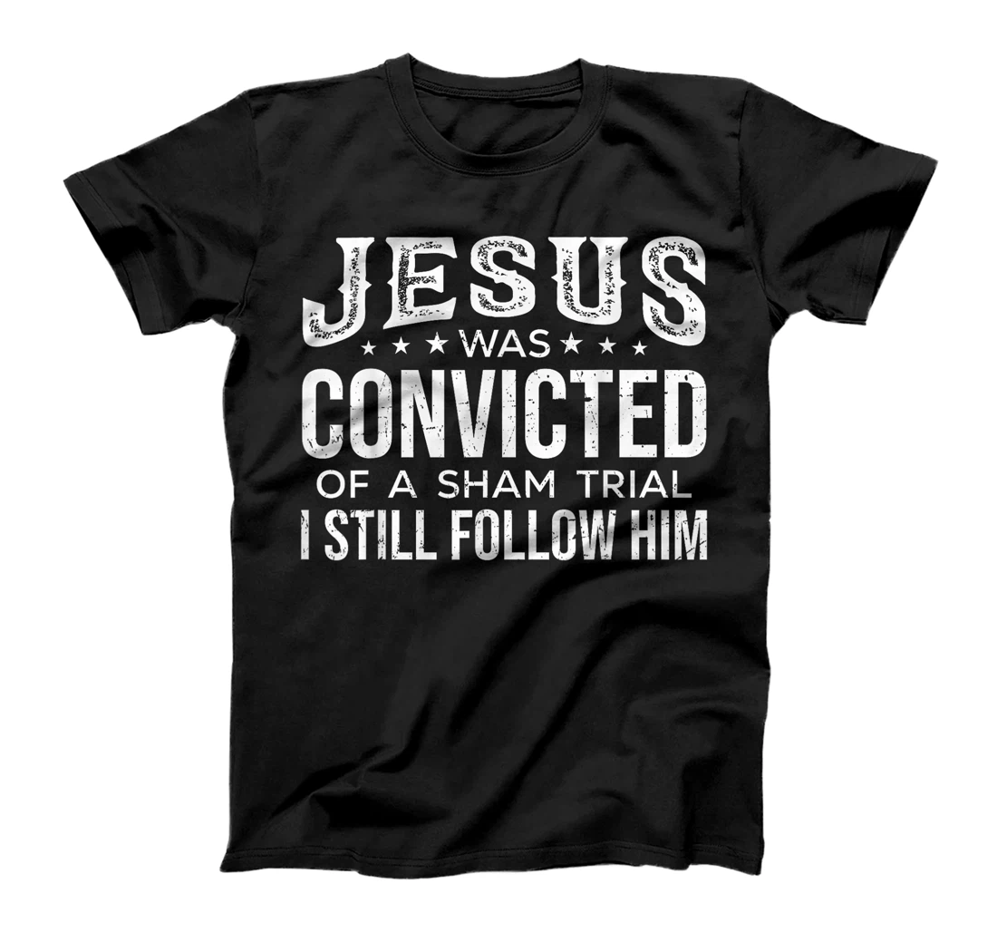 I Still Follow Him Trump T-Shirt