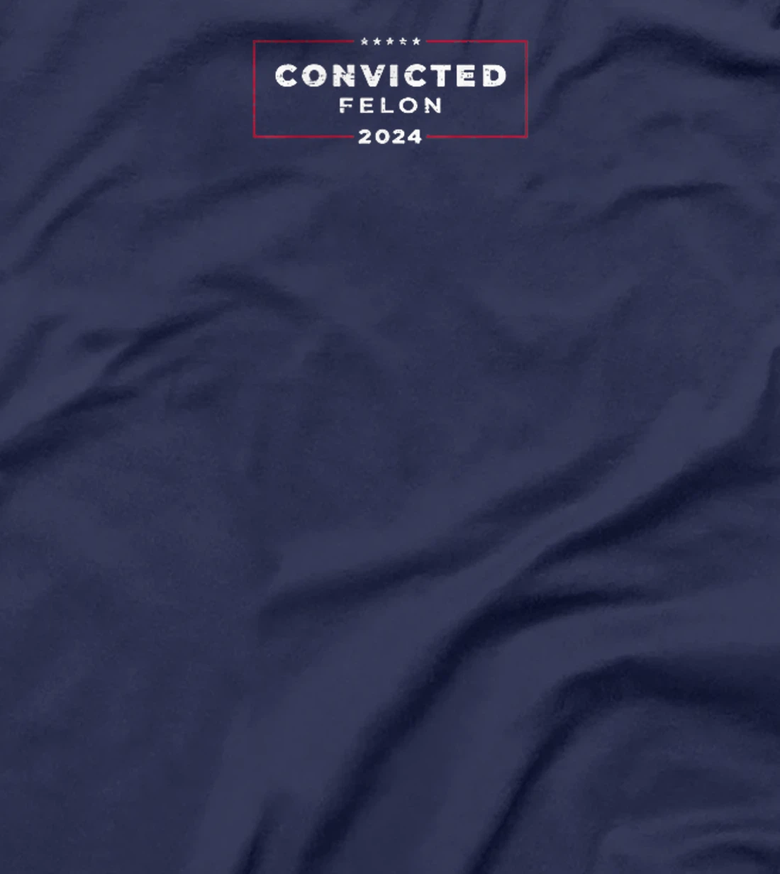Trump 2024 Convicted Felon, I'm Voting Convicted Felon 2024 T-Shirt