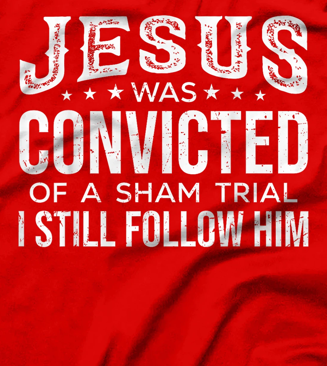 I Still Follow Him Trump T-Shirt