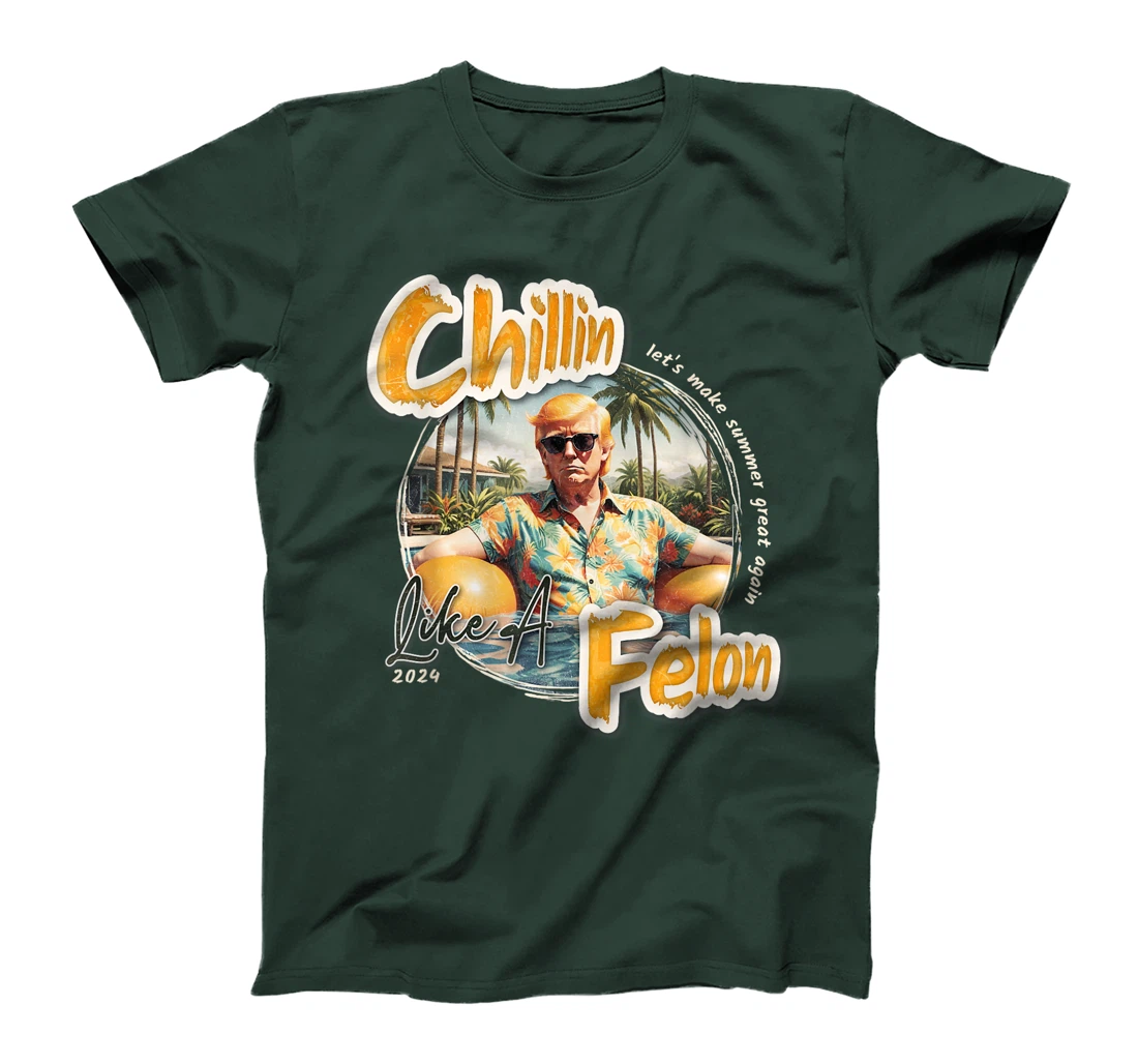 Funny Chillin Like A Felon Summer 2024 Trump Supporter T-Shirt