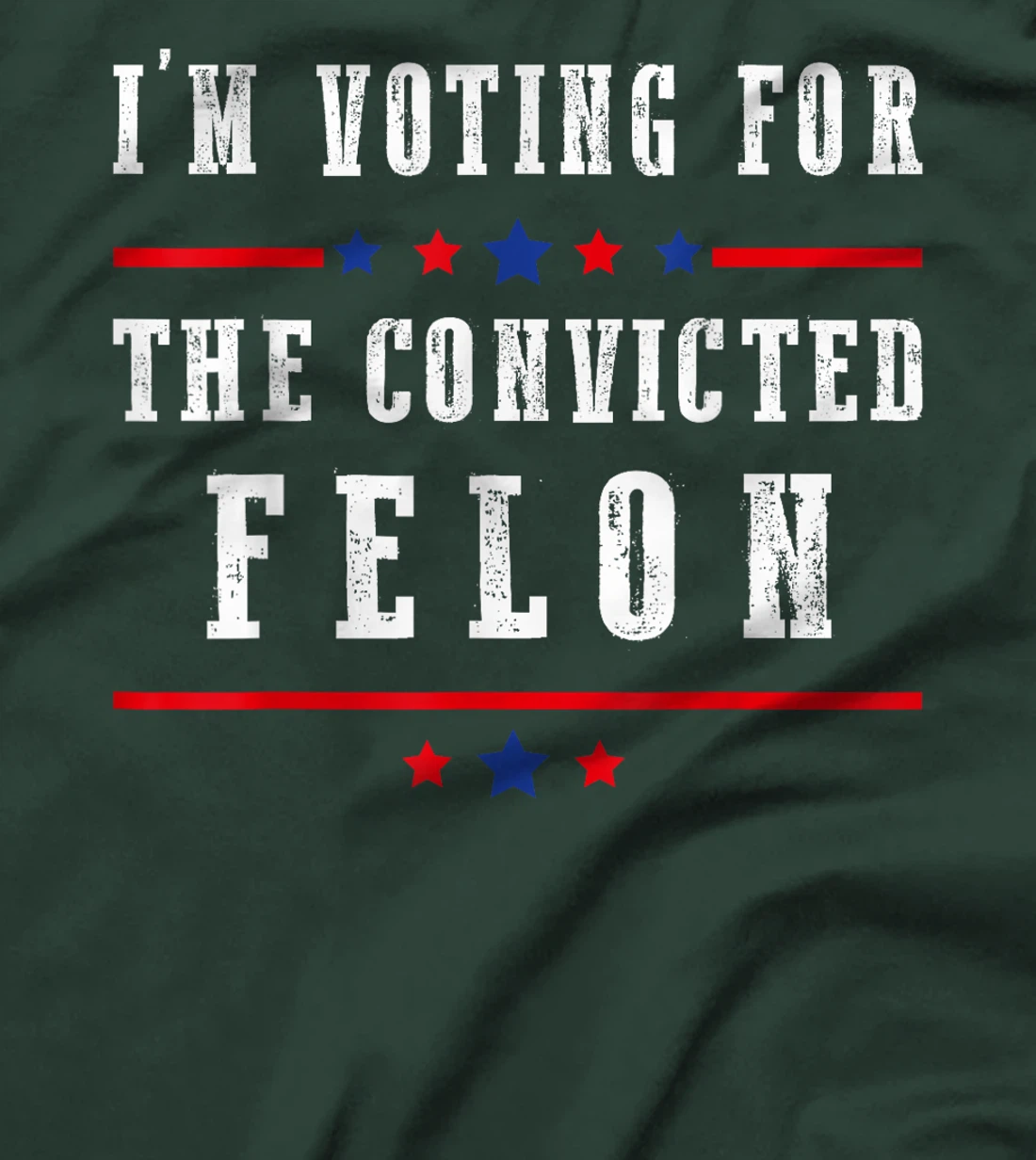 I'm Voting For The Convicted Felon Funny Trump Election 2024 T-Shirt