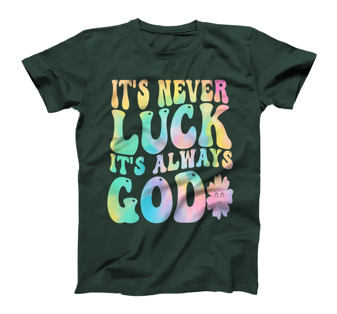 It's Never Luck It's Always God Premium T-Shirt