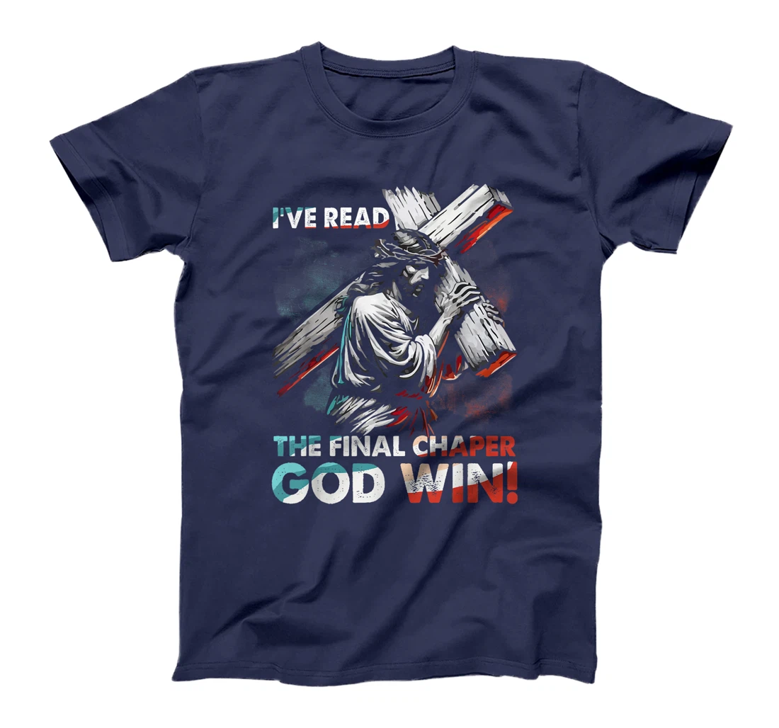 I've Read The Final Chaper God Wins Christian T-Shirt