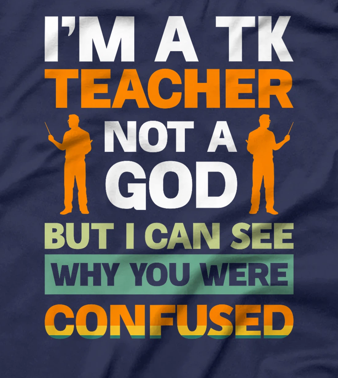 I'm A Tk Teacher Not A God But I Can See Why You Were Premium T-Shirt