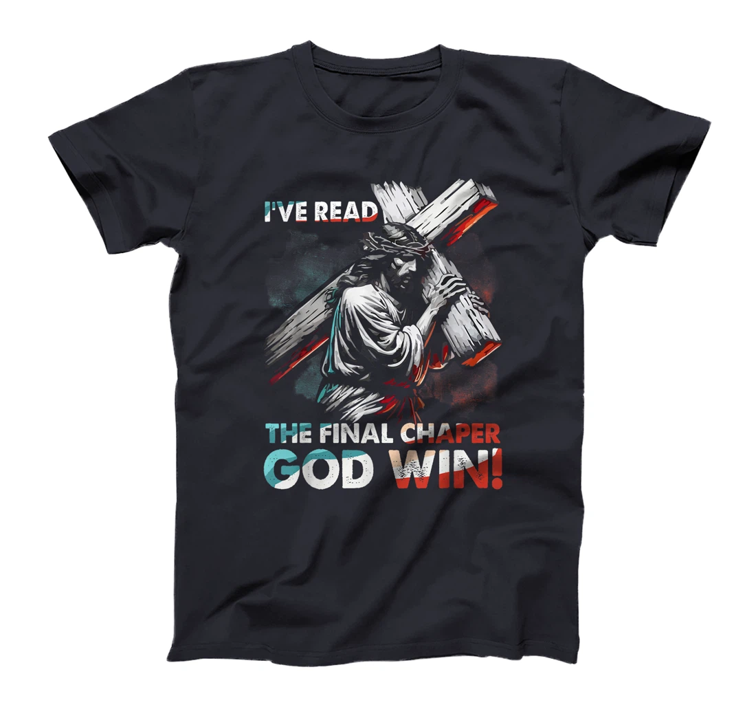I've Read The Final Chaper God Wins Christian T-Shirt