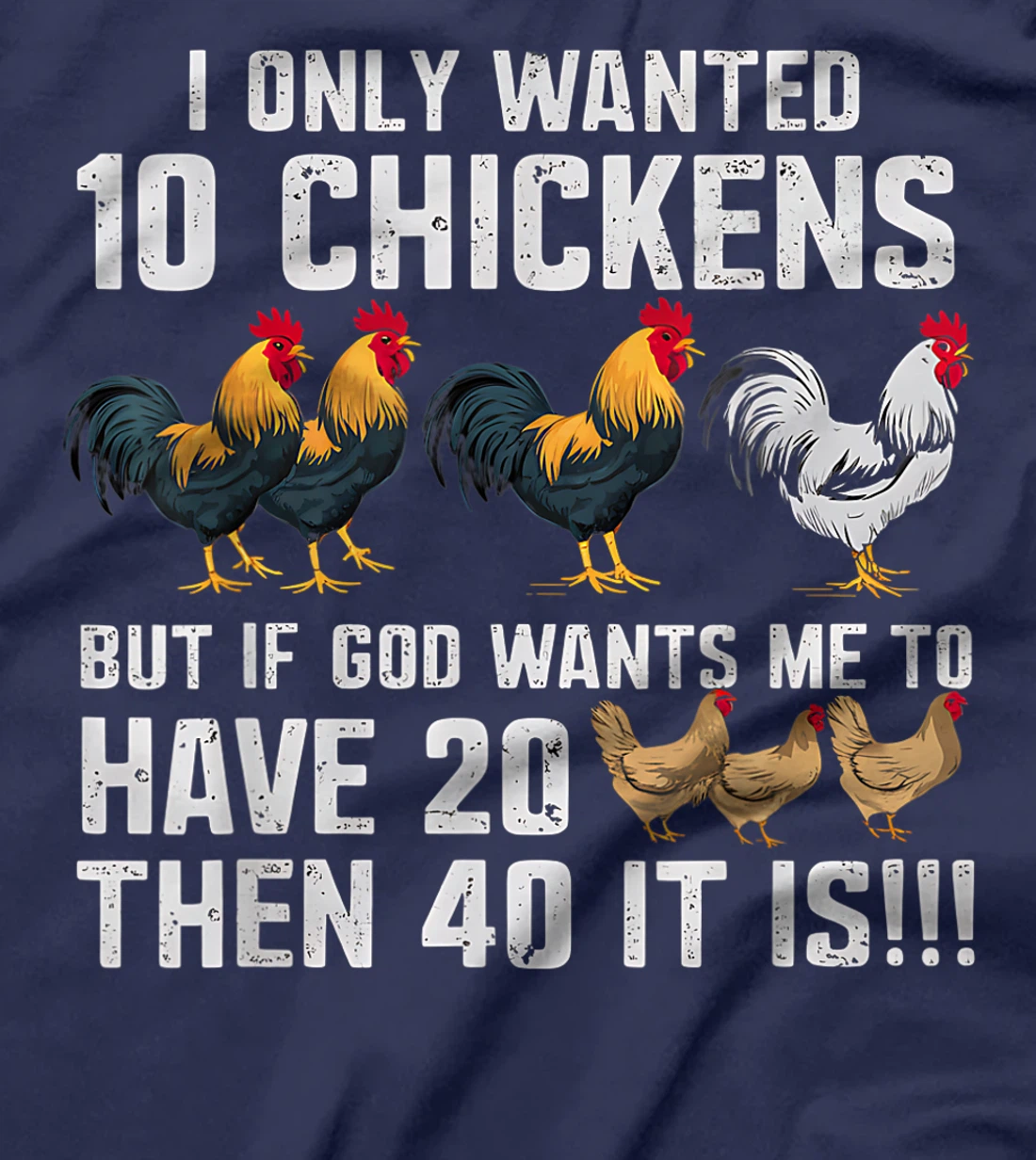 Womens I Only Wanted 10 Chickens But If God Wants Me T-Shirt