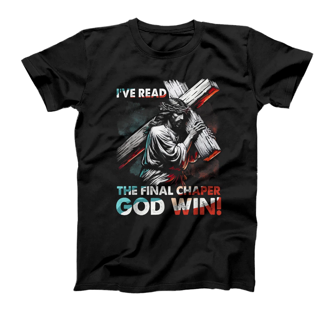 I've Read The Final Chaper God Wins Christian T-Shirt