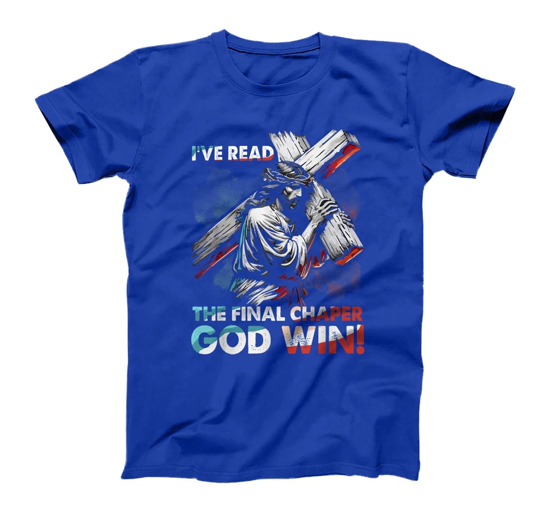 I've Read The Final Chaper God Wins Christian T-Shirt