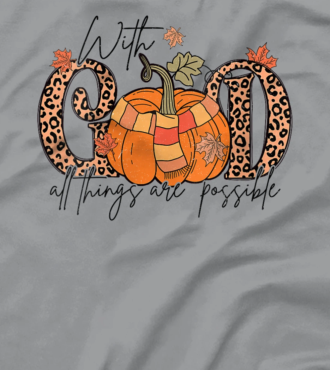 Womens God All Things Are Possible Leopard Pumpkin Fall Christian T-Shirt