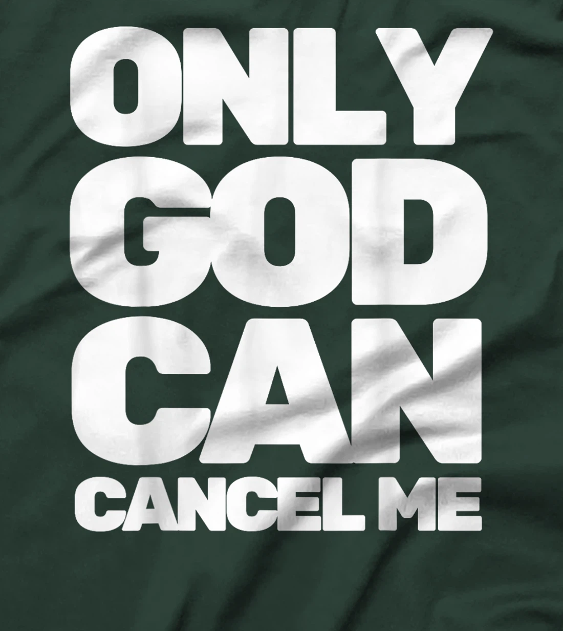 Only God Can Cancel Me T-Shirt