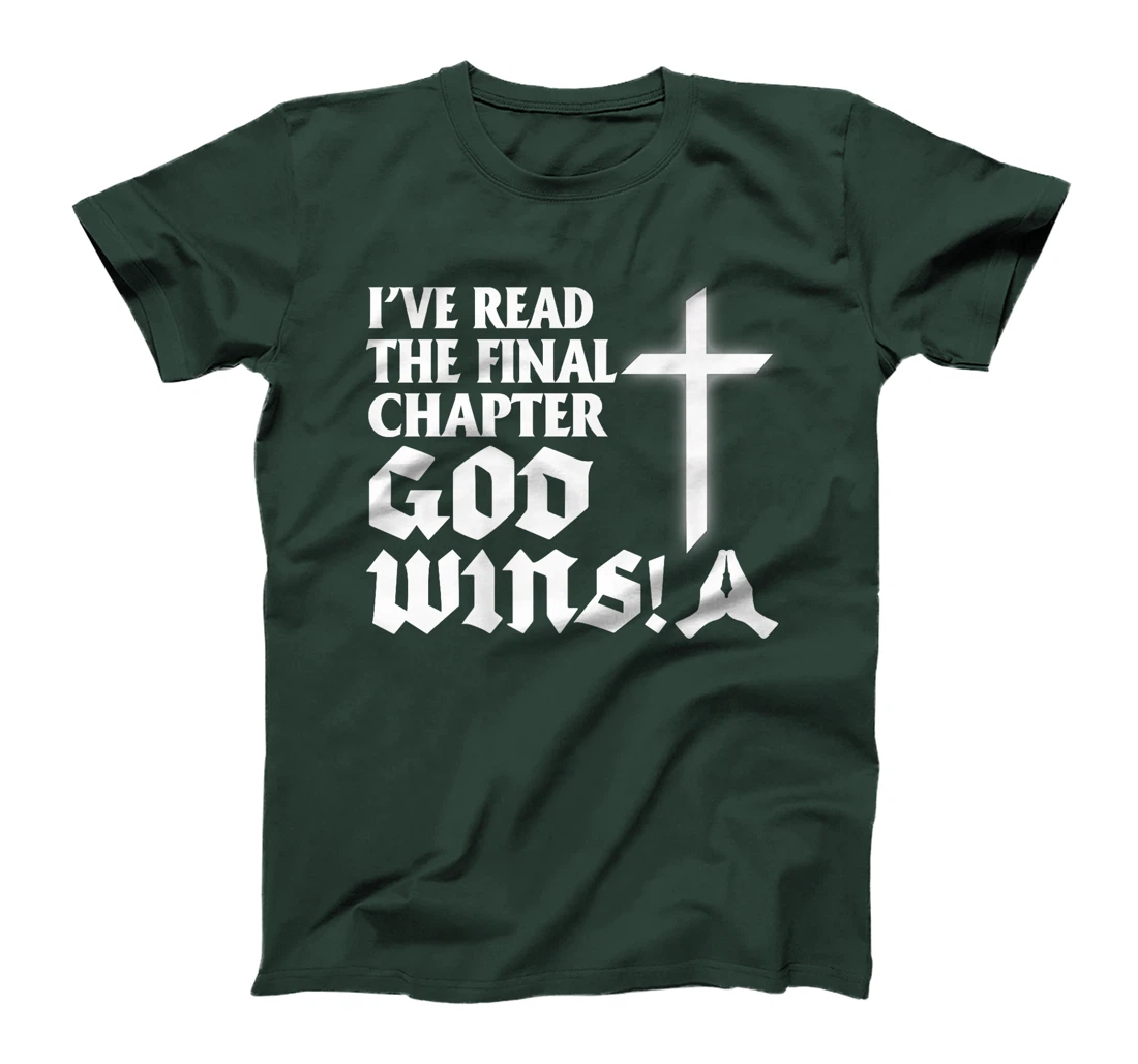 I've Read The Final Chaper God Wins Christian Premium T-Shirt