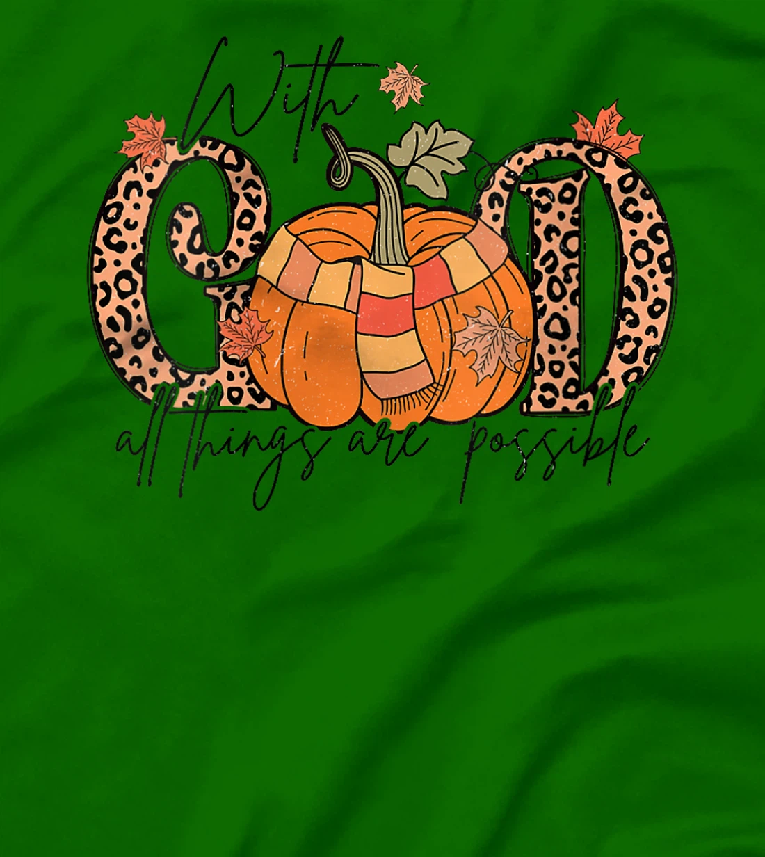 Womens God All Things Are Possible Leopard Pumpkin Fall Christian T-Shirt