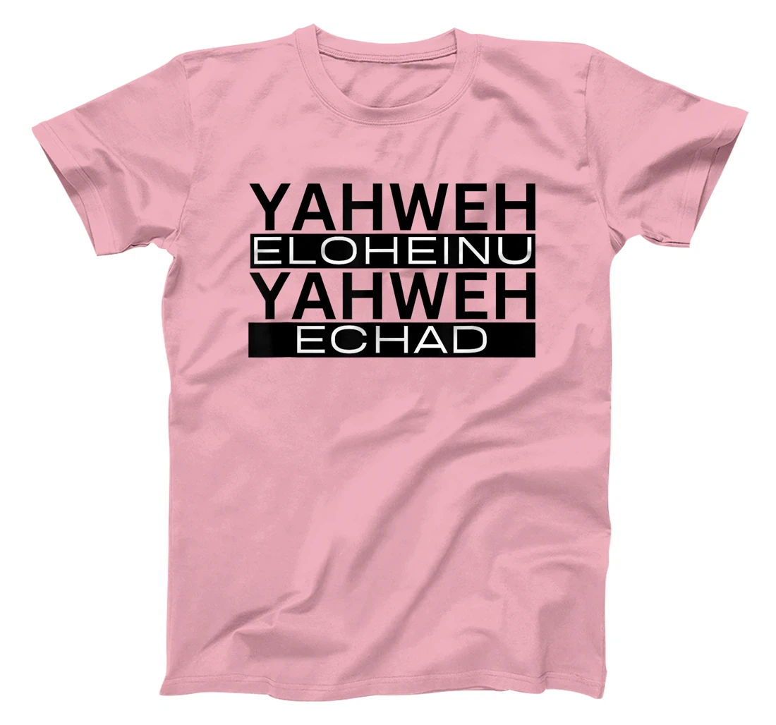 Yahweh Eloheinu Yahweh Echad Hebrew Jewish Shema Yisrael T-Shirt