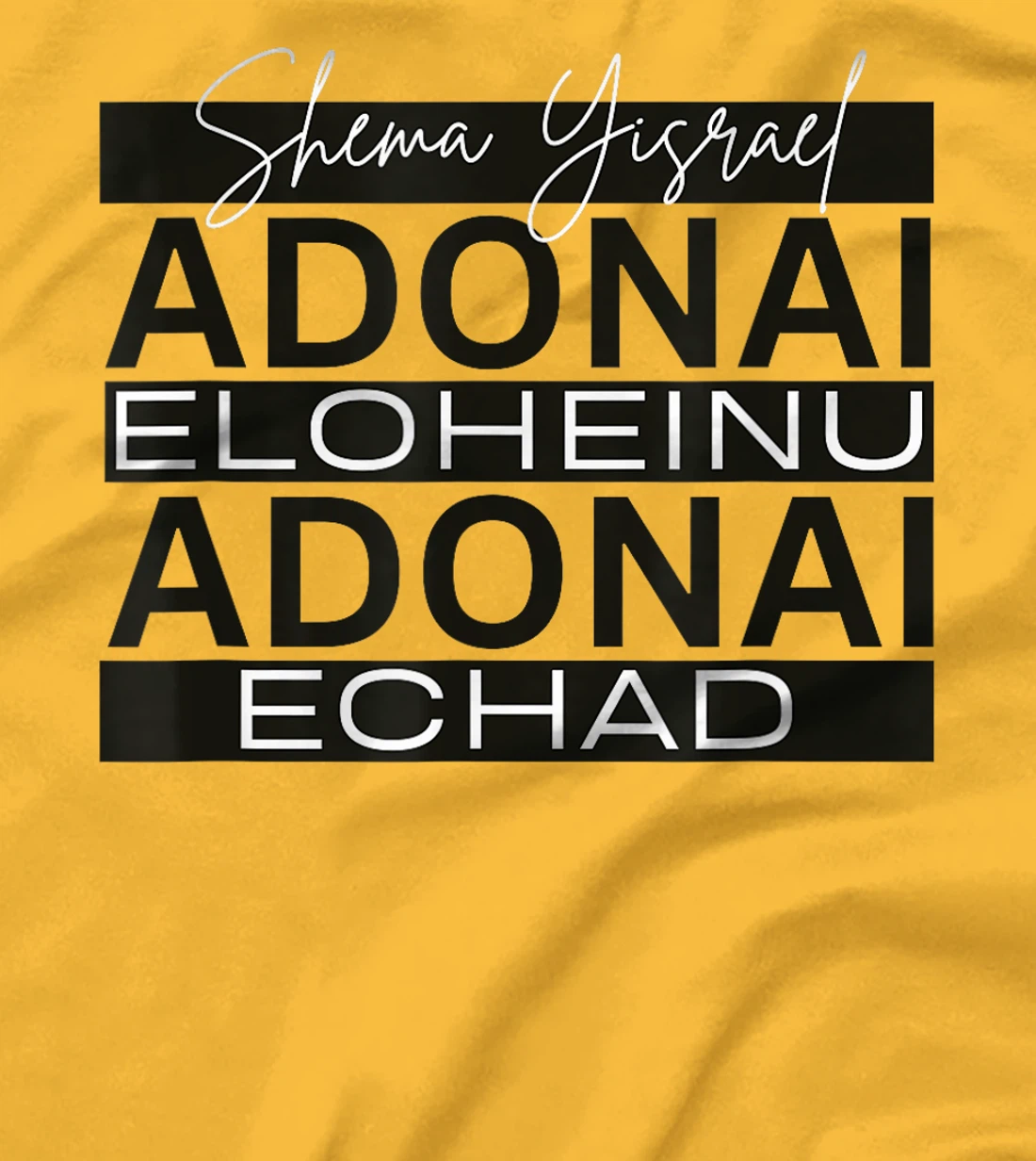 Shema Yisrael Adonai Eloheinu Adonai Echad Hebrew Jewish T-Shirt