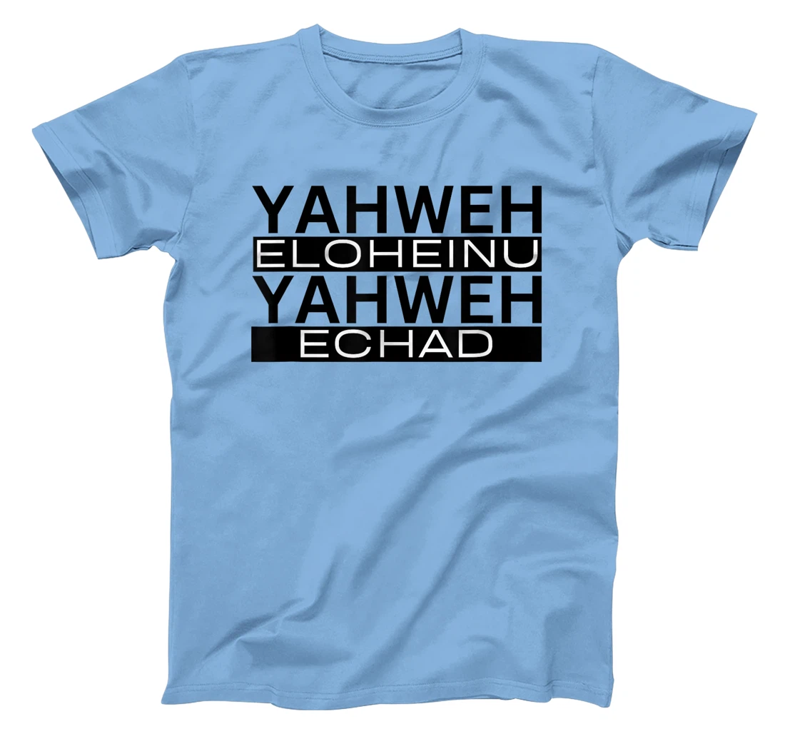 Yahweh Eloheinu Yahweh Echad Hebrew Jewish Shema Yisrael T-Shirt