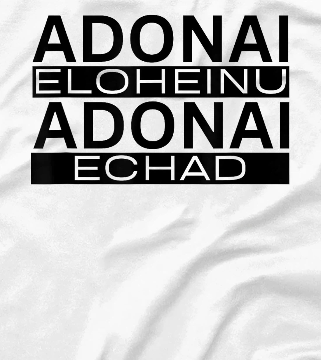 Adonai Eloheinu Adonai Echad Hebrew Jewish Shema Yisrael T-Shirt
