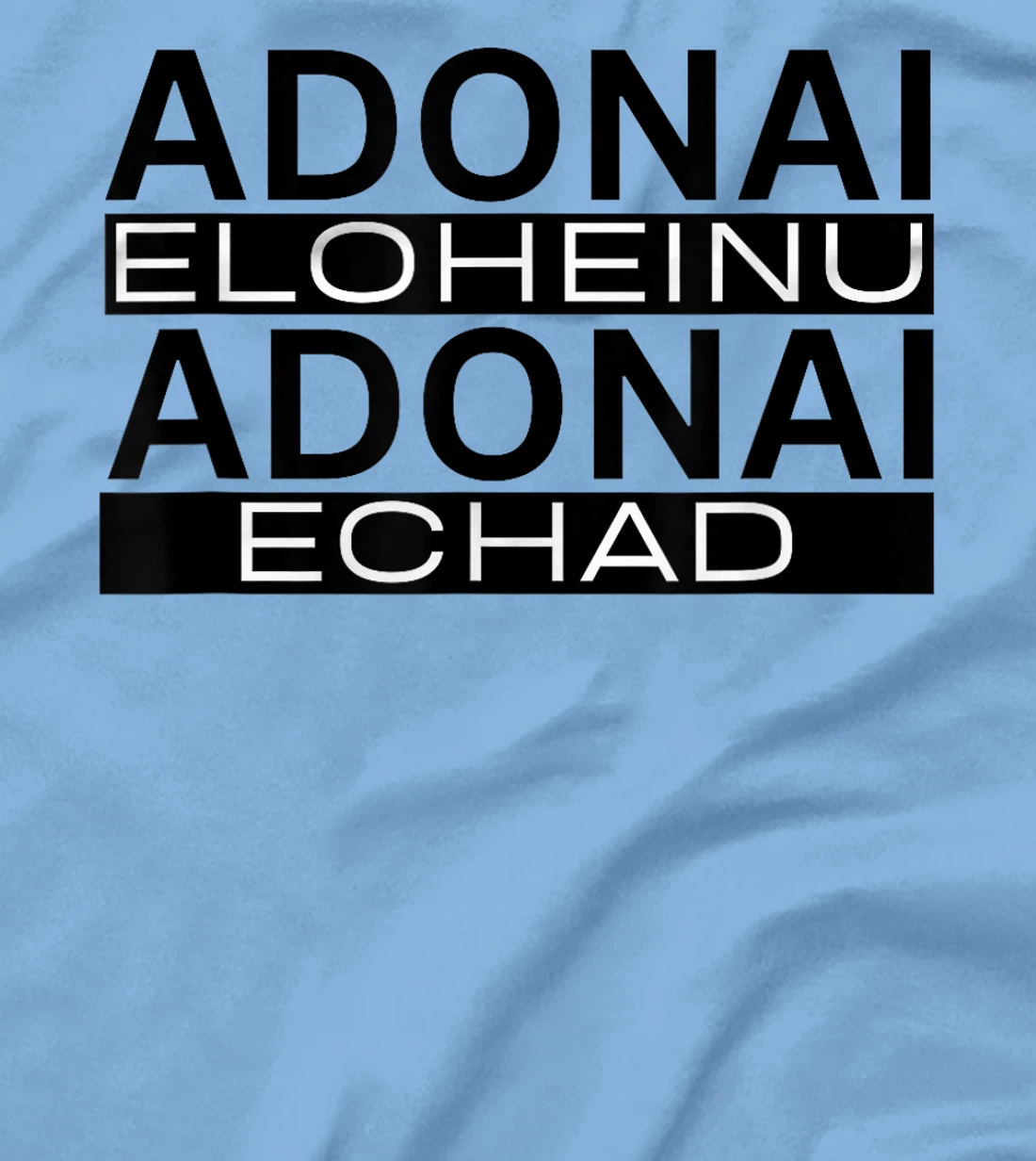 Adonai Eloheinu Adonai Echad Hebrew Jewish Shema Yisrael T-Shirt