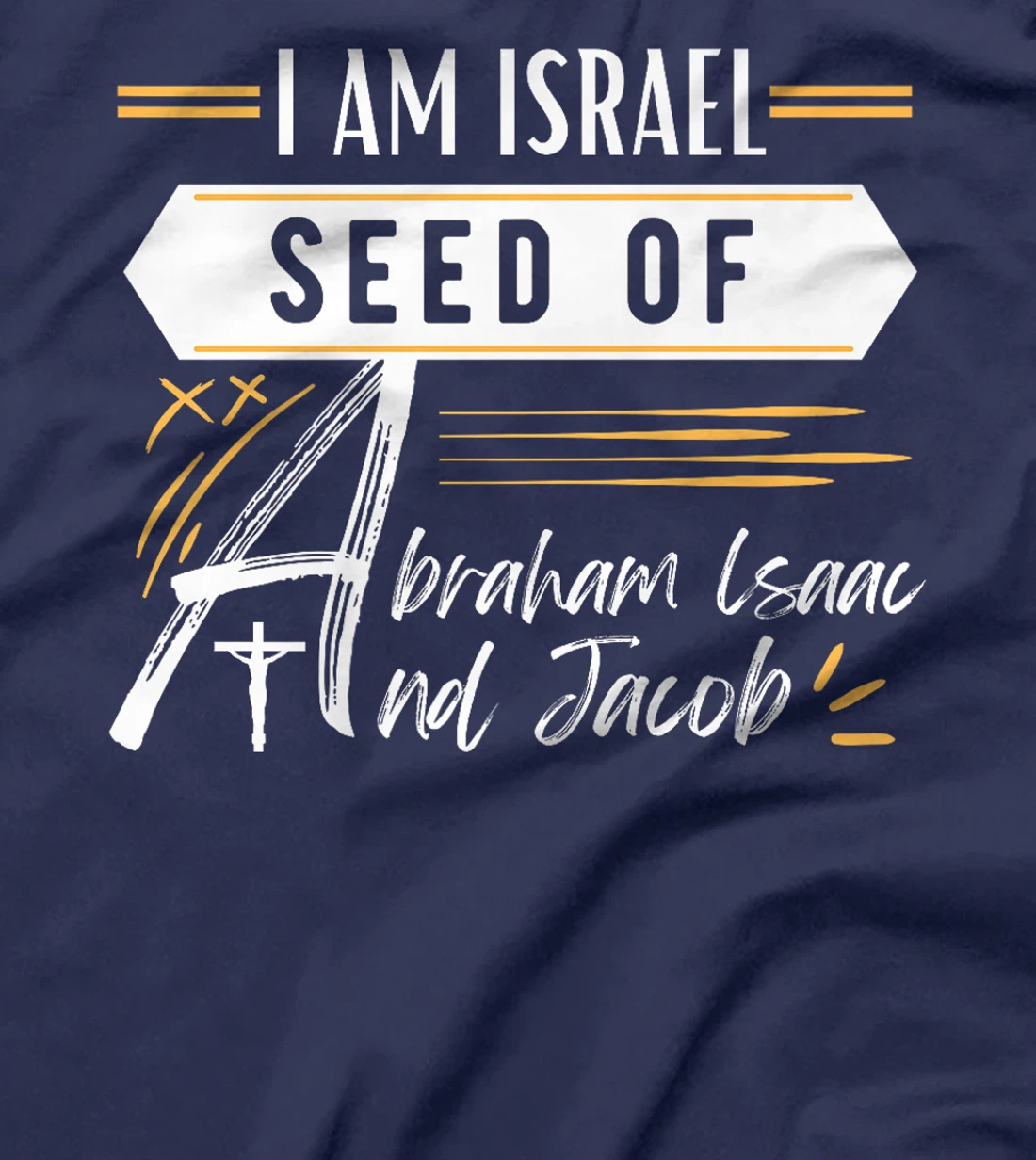 I am Israel Seed Of Abraham Isaac and Jacob Premium T-Shirt