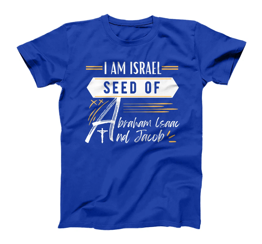 I am Israel Seed Of Abraham Isaac and Jacob Premium T-Shirt