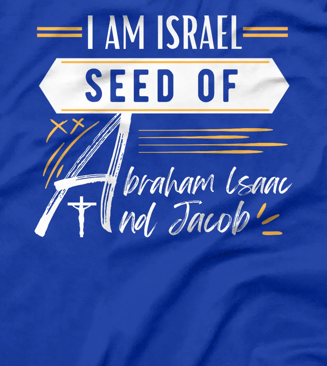 I am Israel Seed Of Abraham Isaac and Jacob Premium T-Shirt