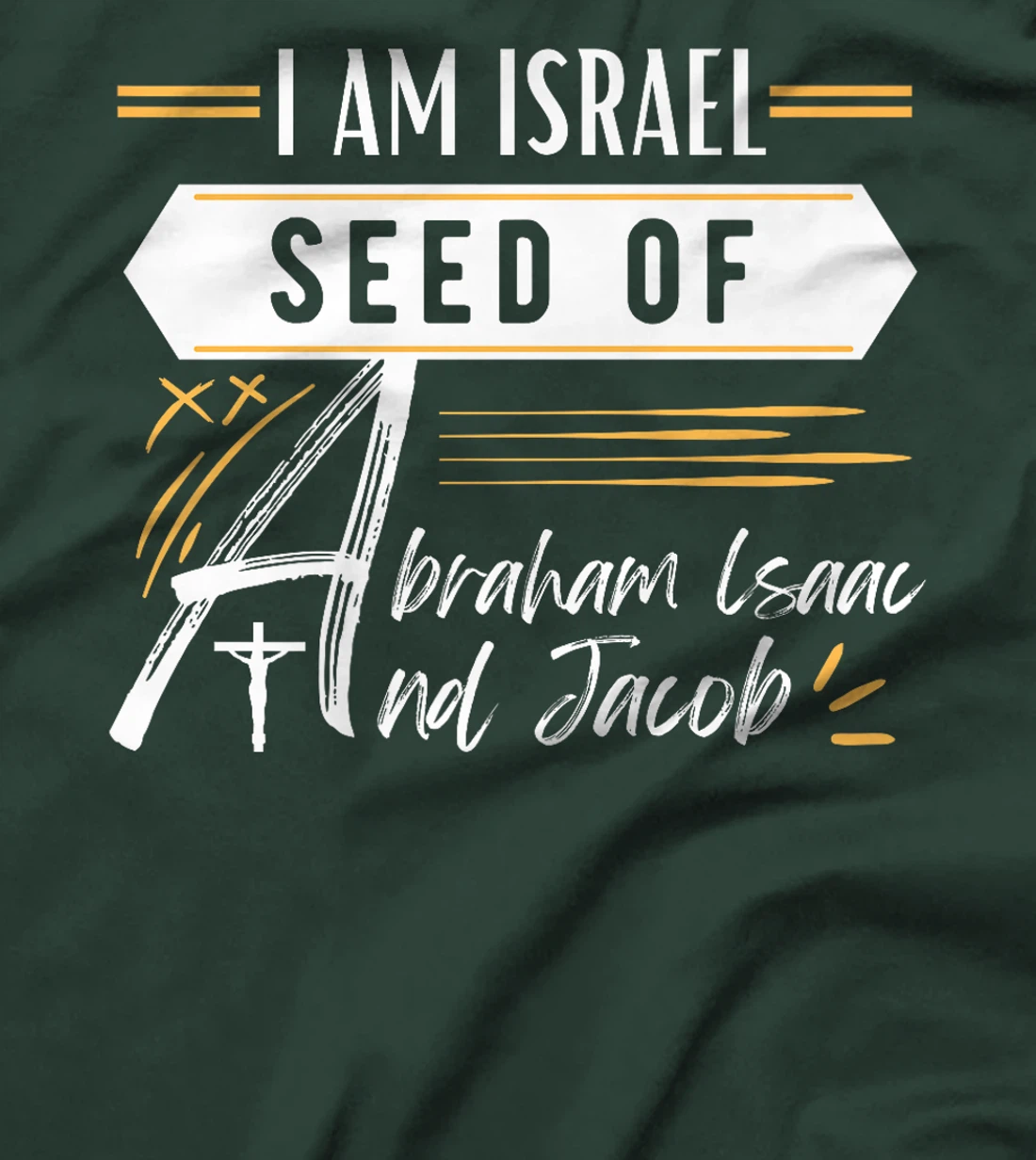 I am Israel Seed Of Abraham Isaac and Jacob Premium T-Shirt