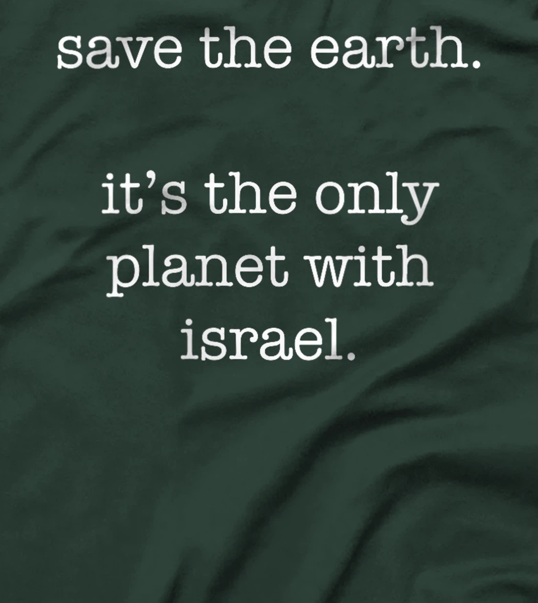 Womens Israel - Funny Ironic Save the Earth Sarcastic T-Shirt