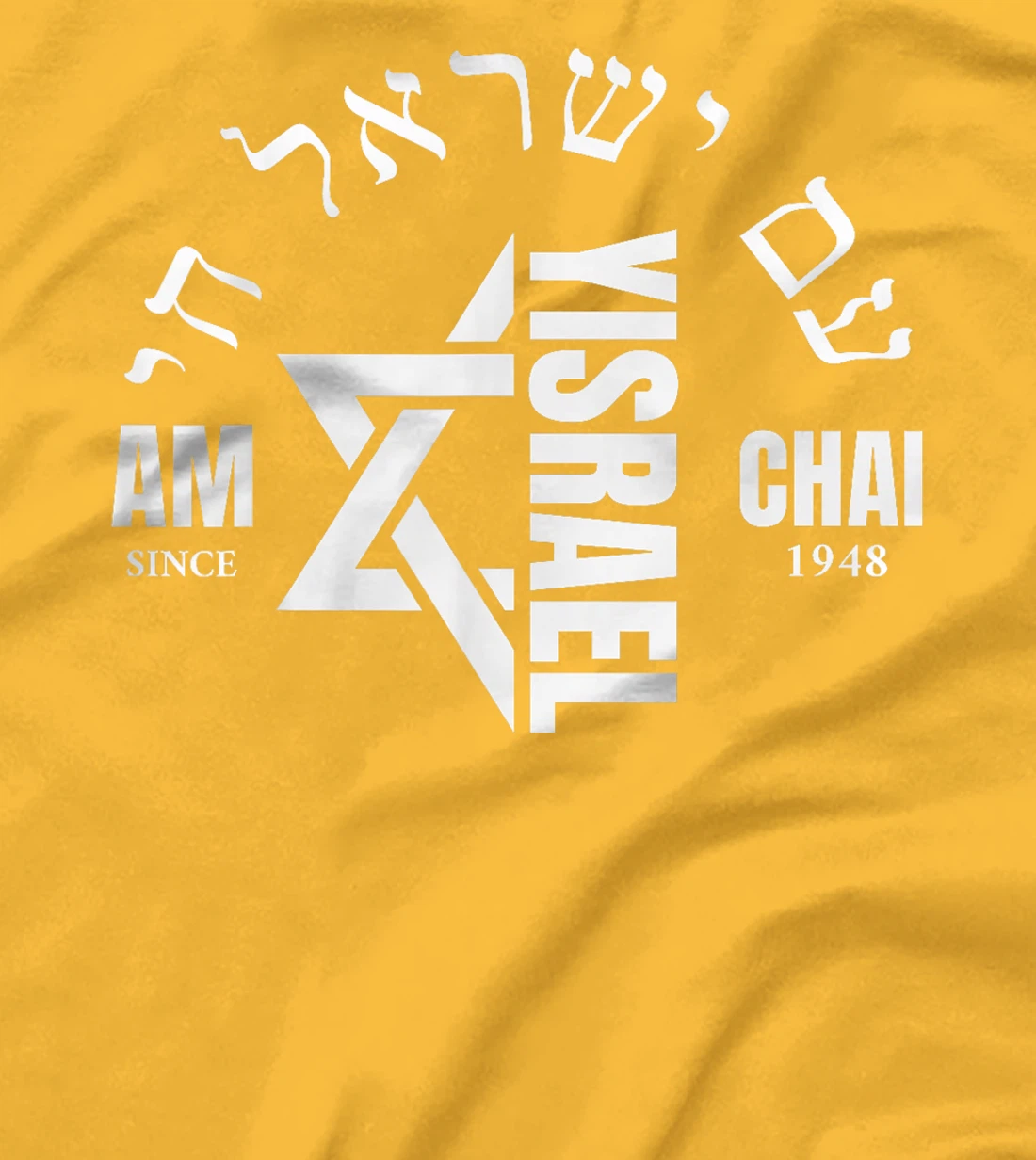 Am Yisrael Chai Israel 1948 Jewish Magen David Hebrew IDF T-Shirt