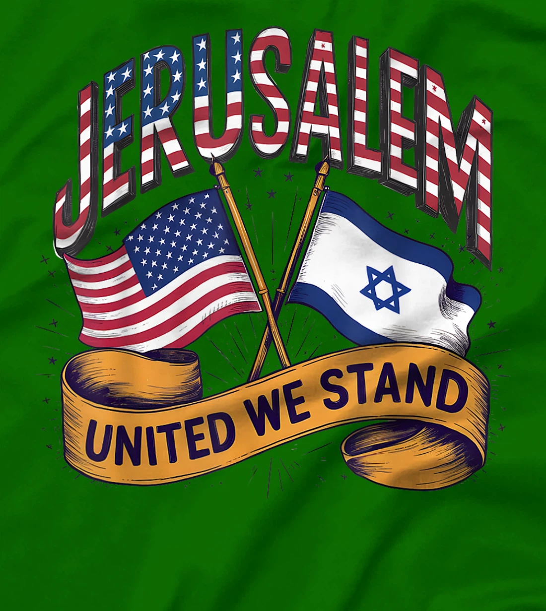 Jerusalem United We Stand American Israeli Flags T-Shirt