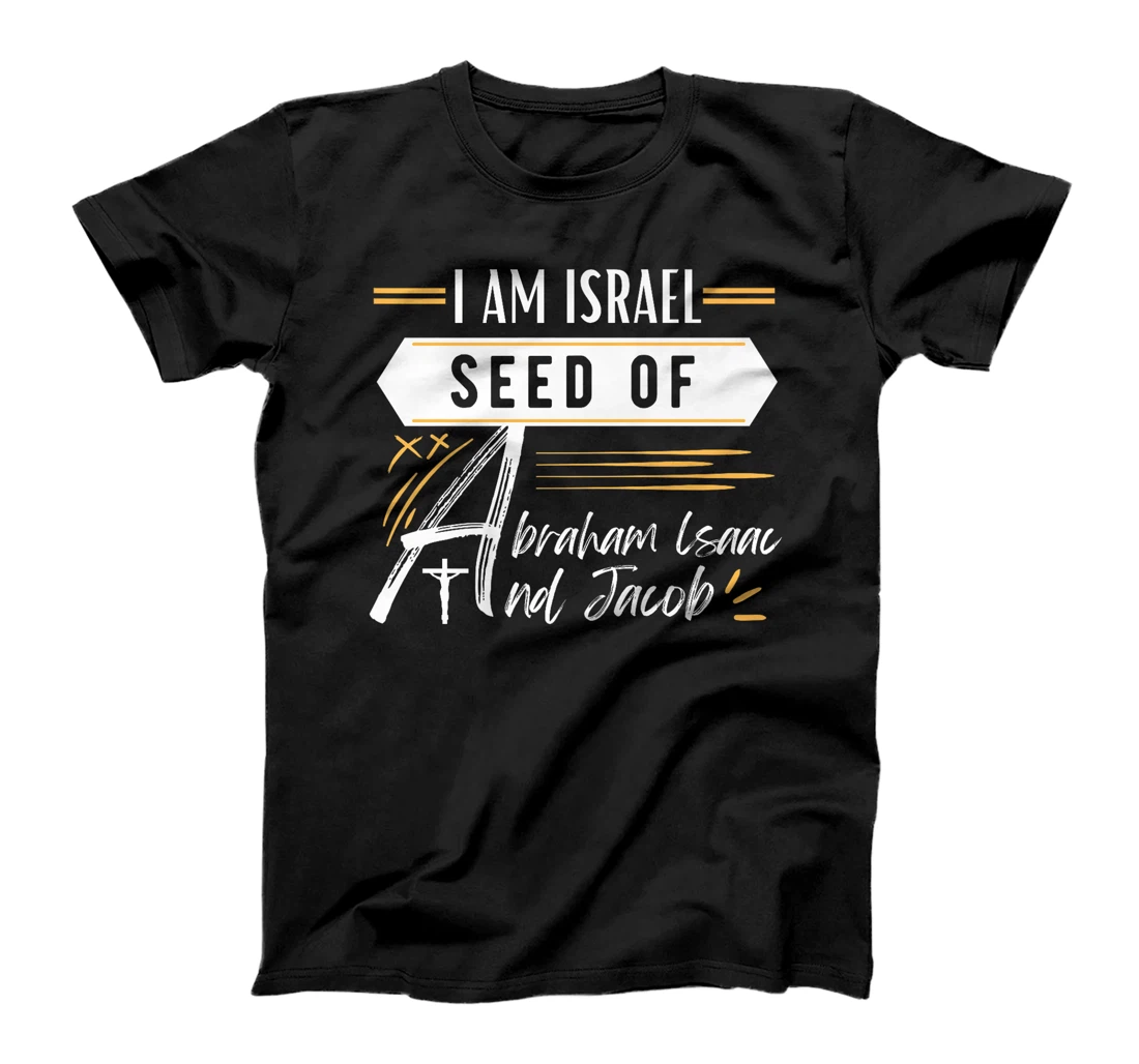 I am Israel Seed Of Abraham Isaac and Jacob Premium T-Shirt
