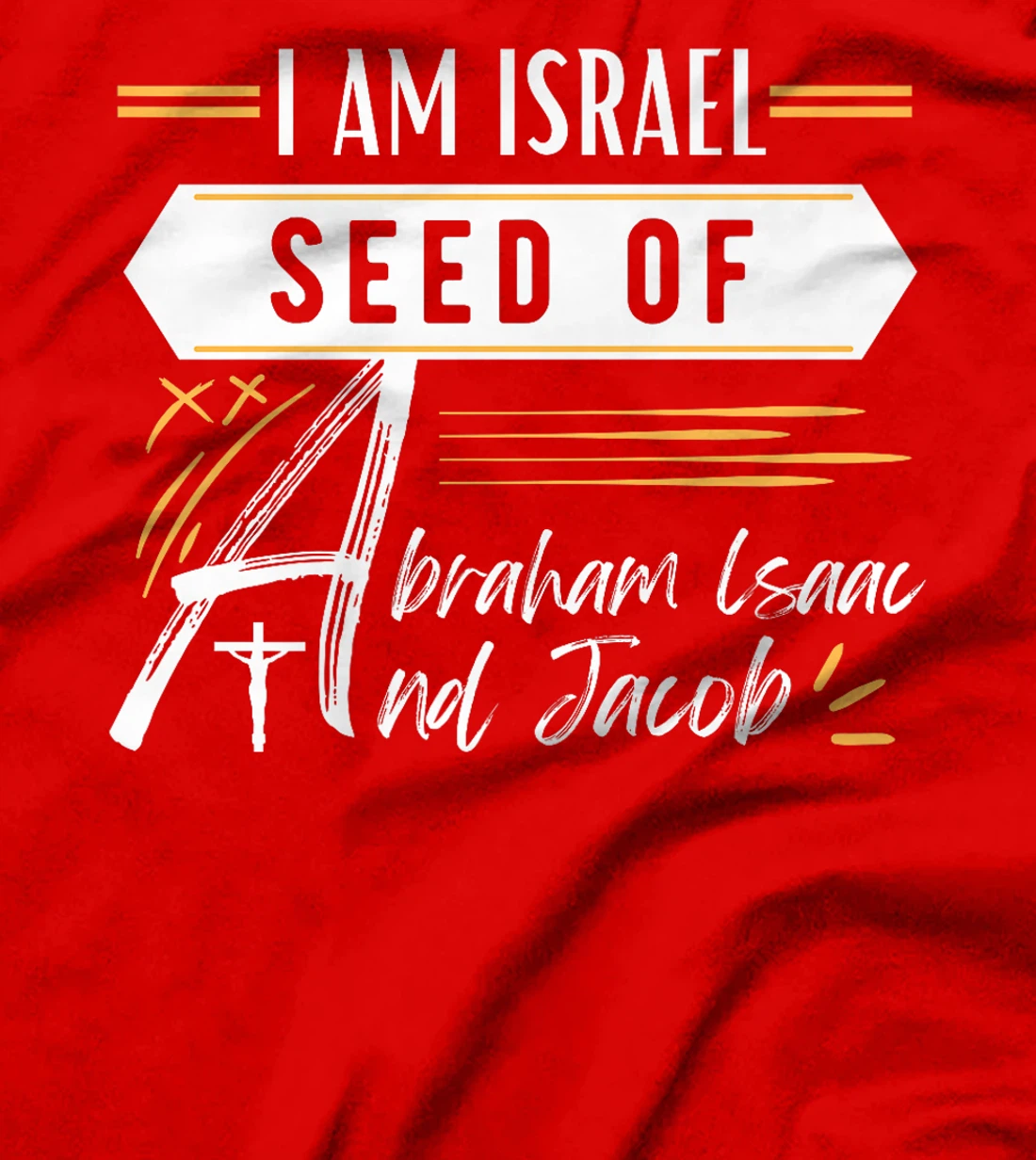 I am Israel Seed Of Abraham Isaac and Jacob Premium T-Shirt