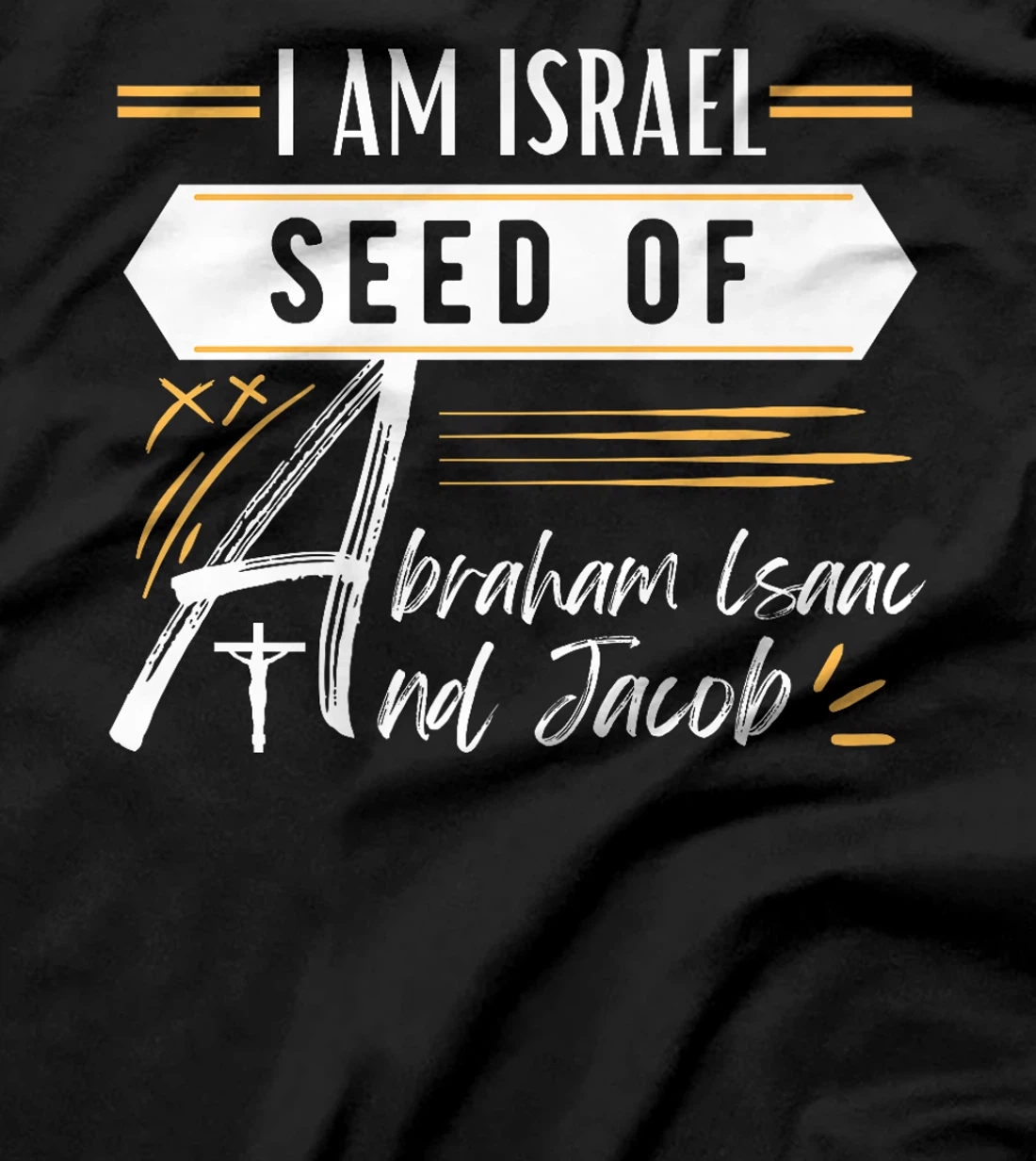 I am Israel Seed Of Abraham Isaac and Jacob Premium T-Shirt