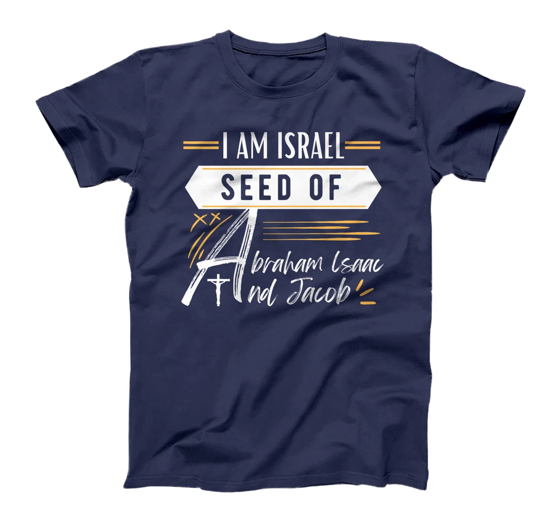 I am Israel Seed Of Abraham Isaac and Jacob Premium T-Shirt