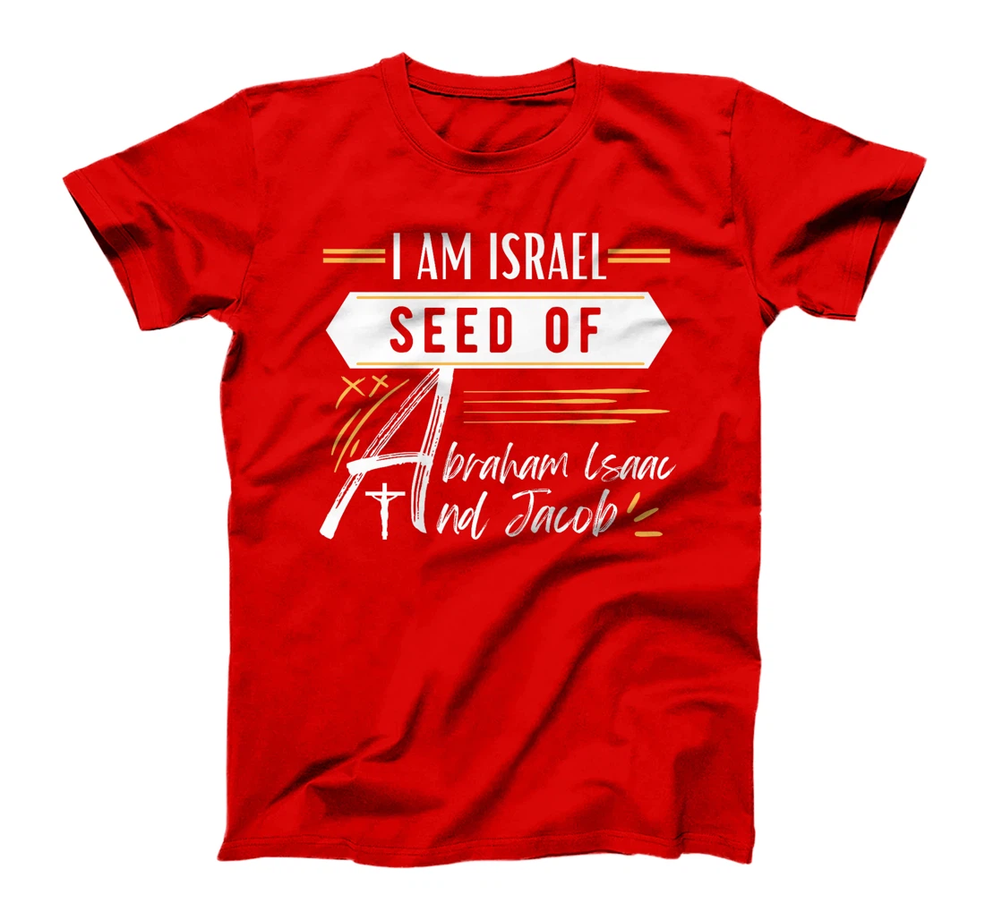I am Israel Seed Of Abraham Isaac and Jacob Premium T-Shirt