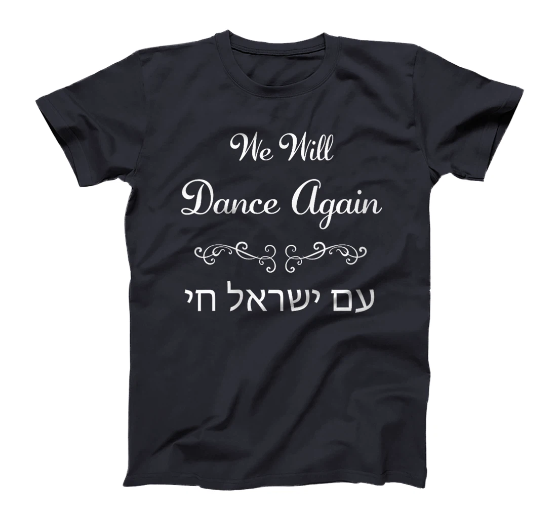 Womens We Will Dance Again, Am Yisrael Chai – Nova Festival T-Shirt