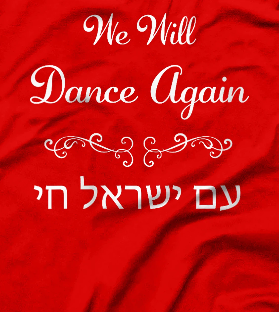Womens We Will Dance Again, Am Yisrael Chai – Nova Festival T-Shirt
