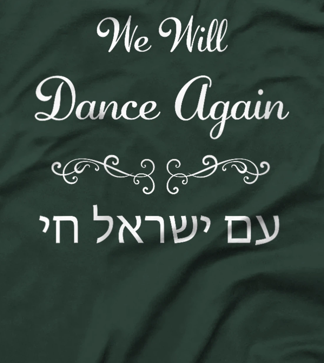 Womens We Will Dance Again, Am Yisrael Chai – Nova Festival T-Shirt