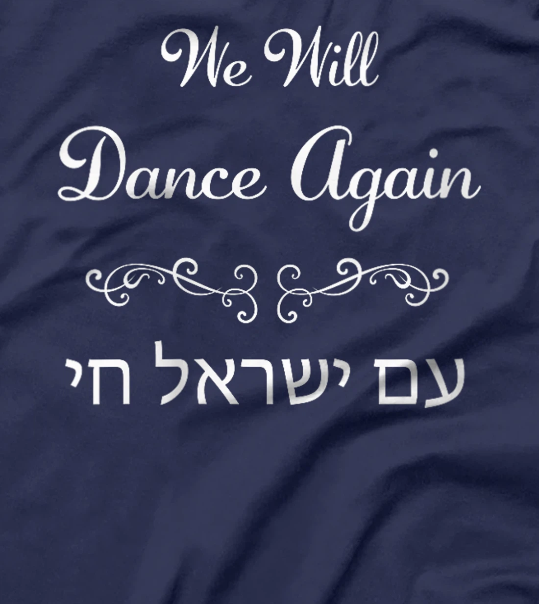 Womens We Will Dance Again, Am Yisrael Chai – Nova Festival T-Shirt