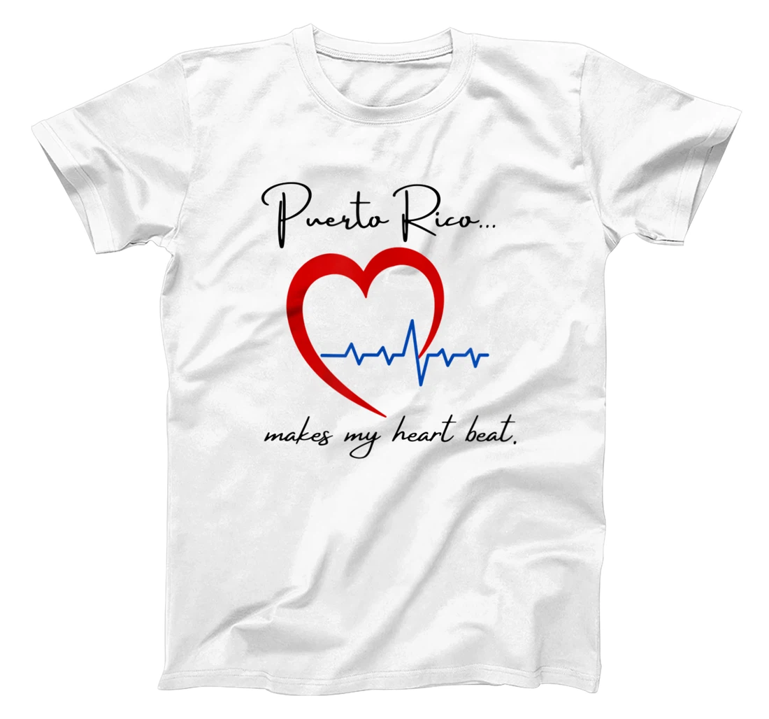 Puerto Rico Makes My Heart Beat T-Shirt