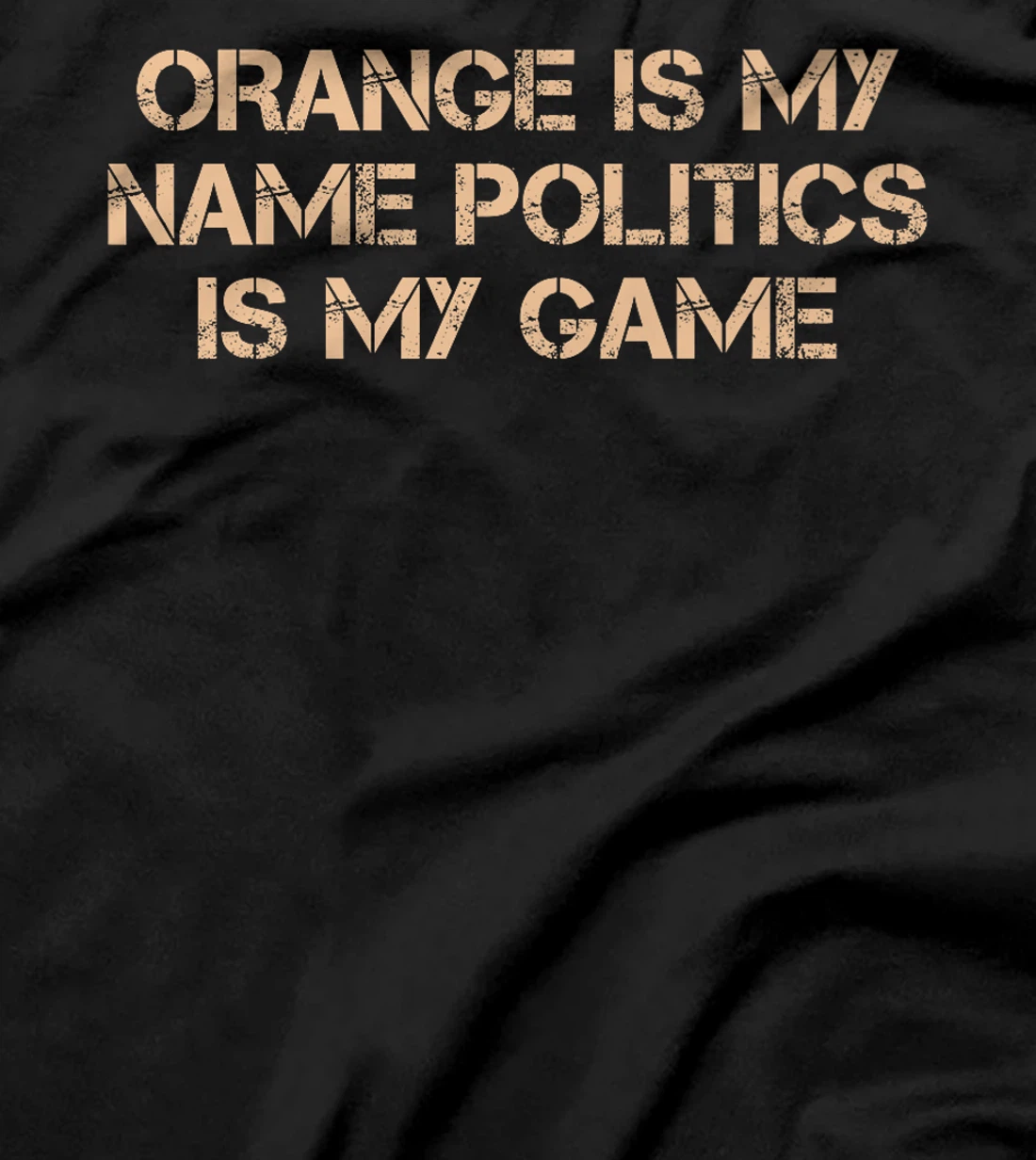 Orange is My Name Politics is My Game Vote Felon 2024 Trump Premium T-Shirt