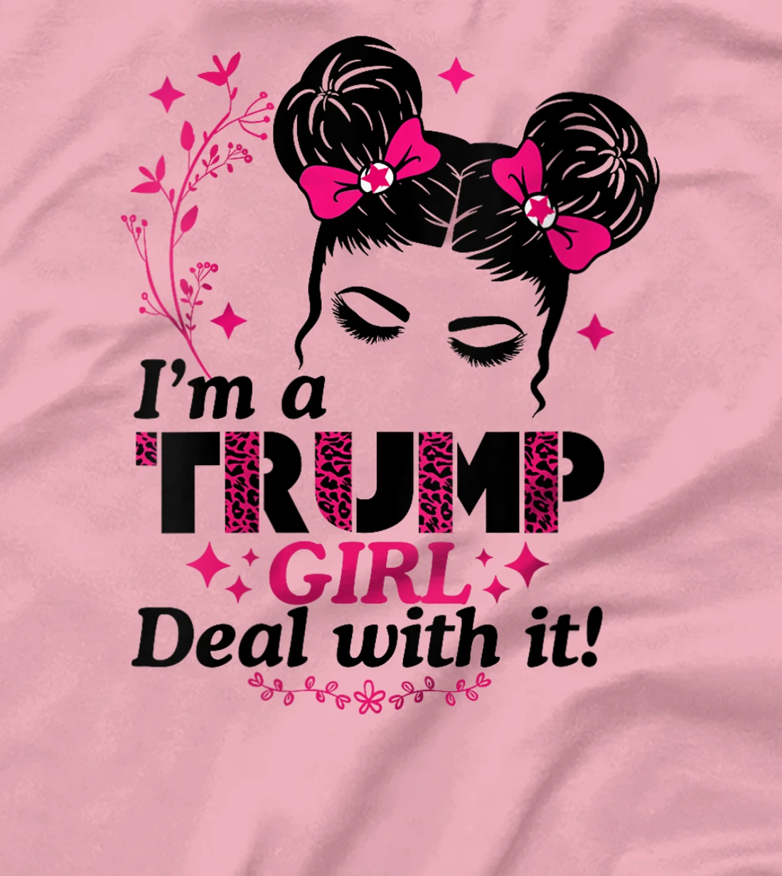 Womens I'm a Trump Girl Deal with it! T-Shirt
