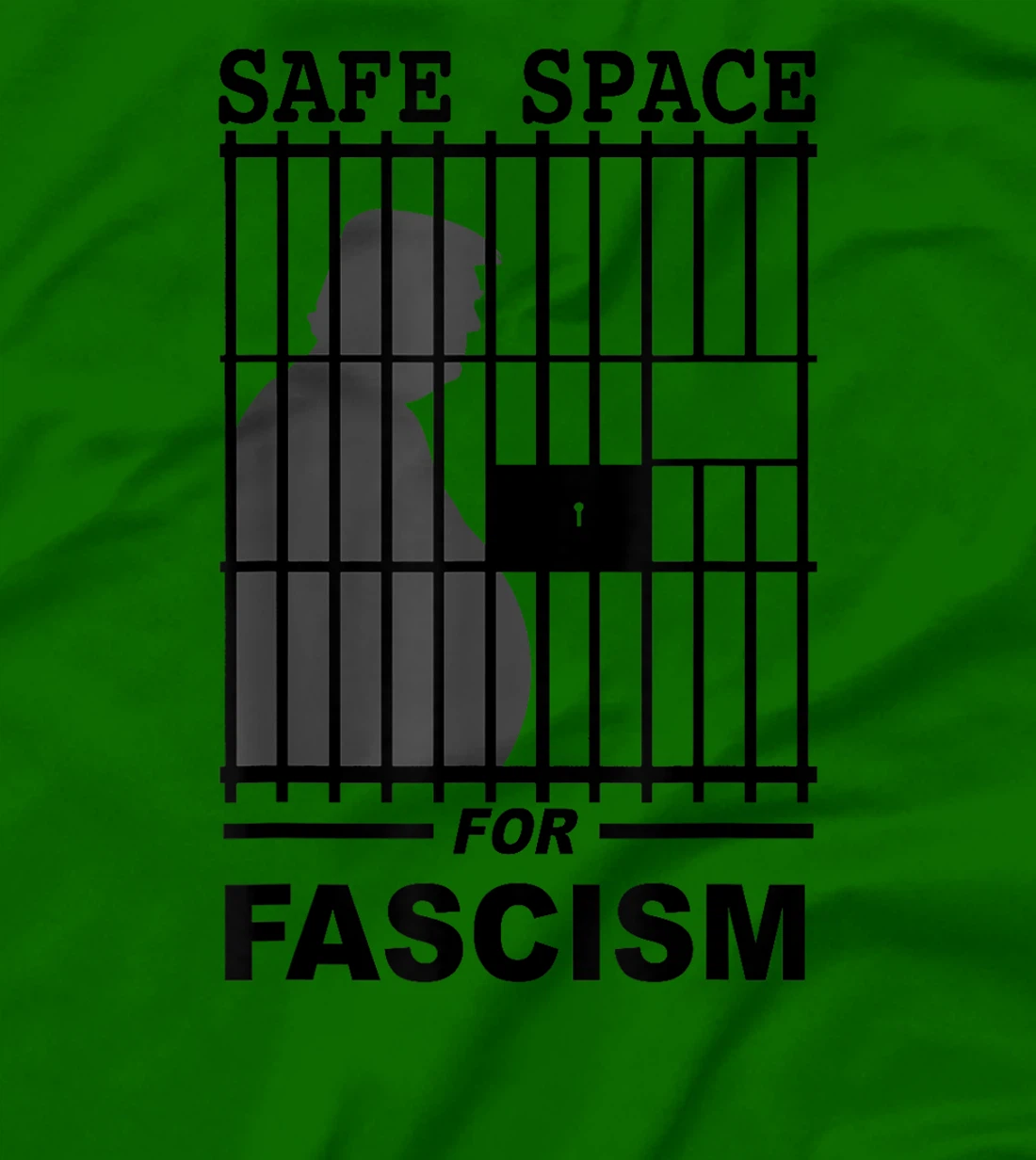 Safe Space for Fascism is Prison Anti Trump T-Shirt