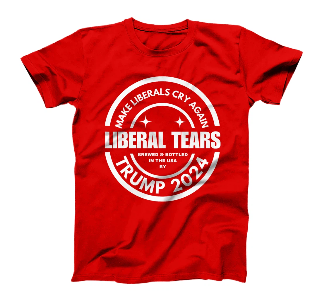 Liberal Tears Make Liberals Cry Again 2024 Funny Pro Trump Premium T-Shirt