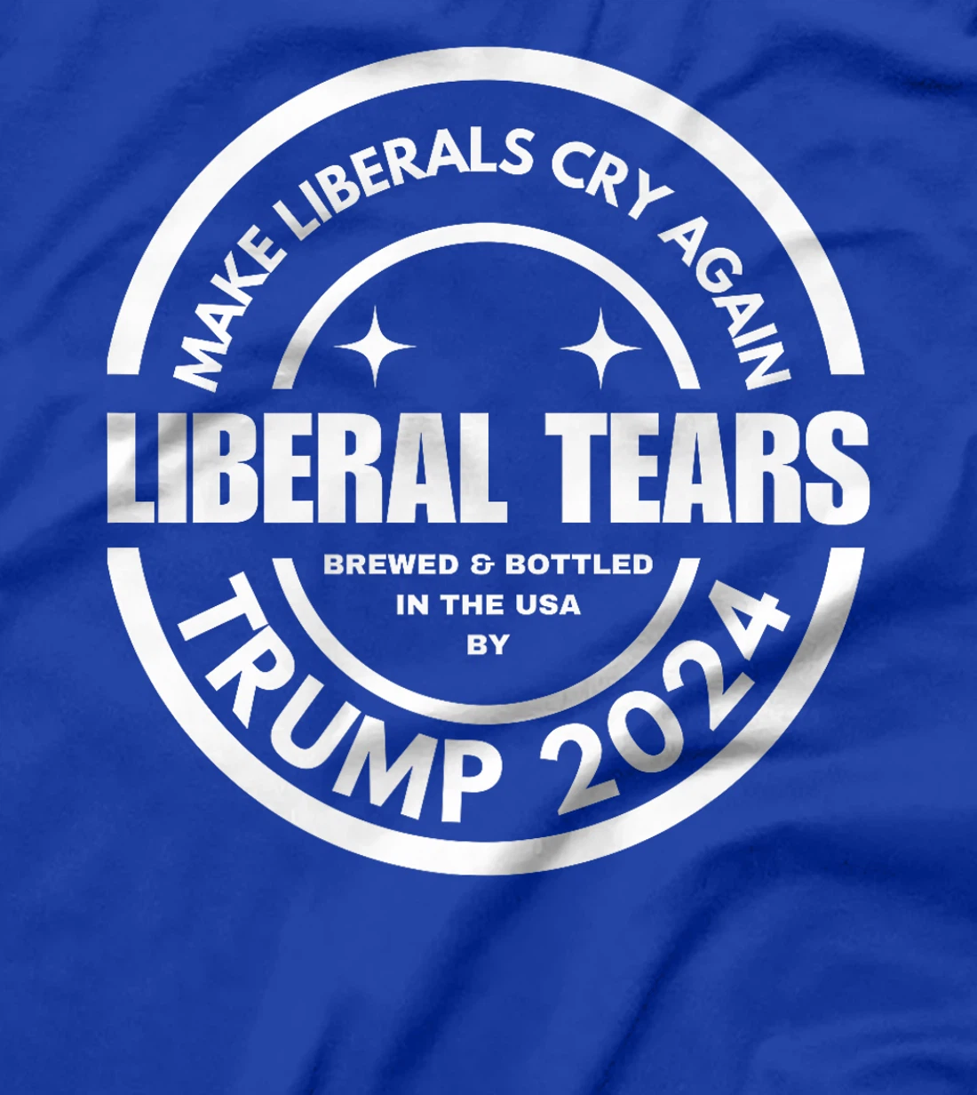 Liberal Tears Make Liberals Cry Again 2024 Funny Pro Trump Premium T-Shirt