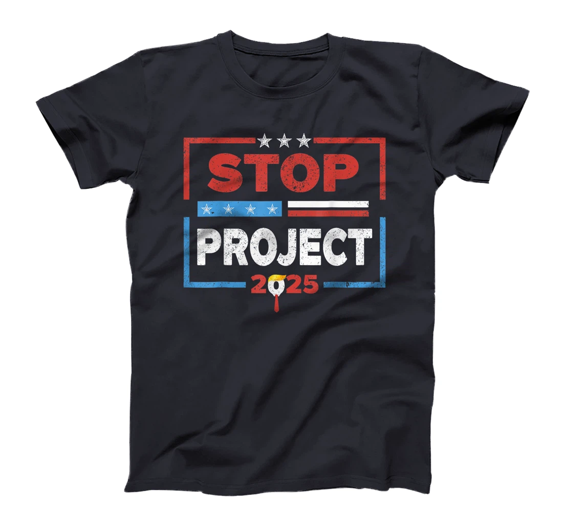 Stop Project 2025 Anti Trump T-Shirt