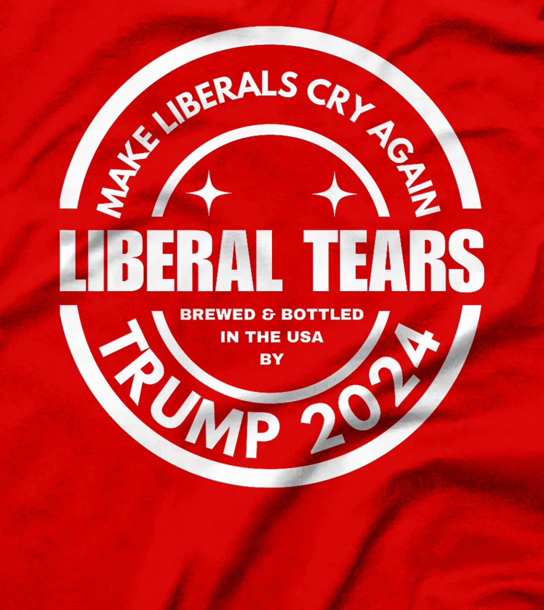 Liberal Tears Make Liberals Cry Again 2024 Funny Pro Trump Premium T-Shirt